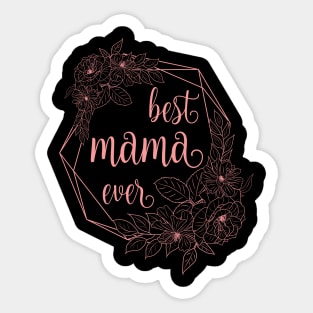 Best mama ever Sticker